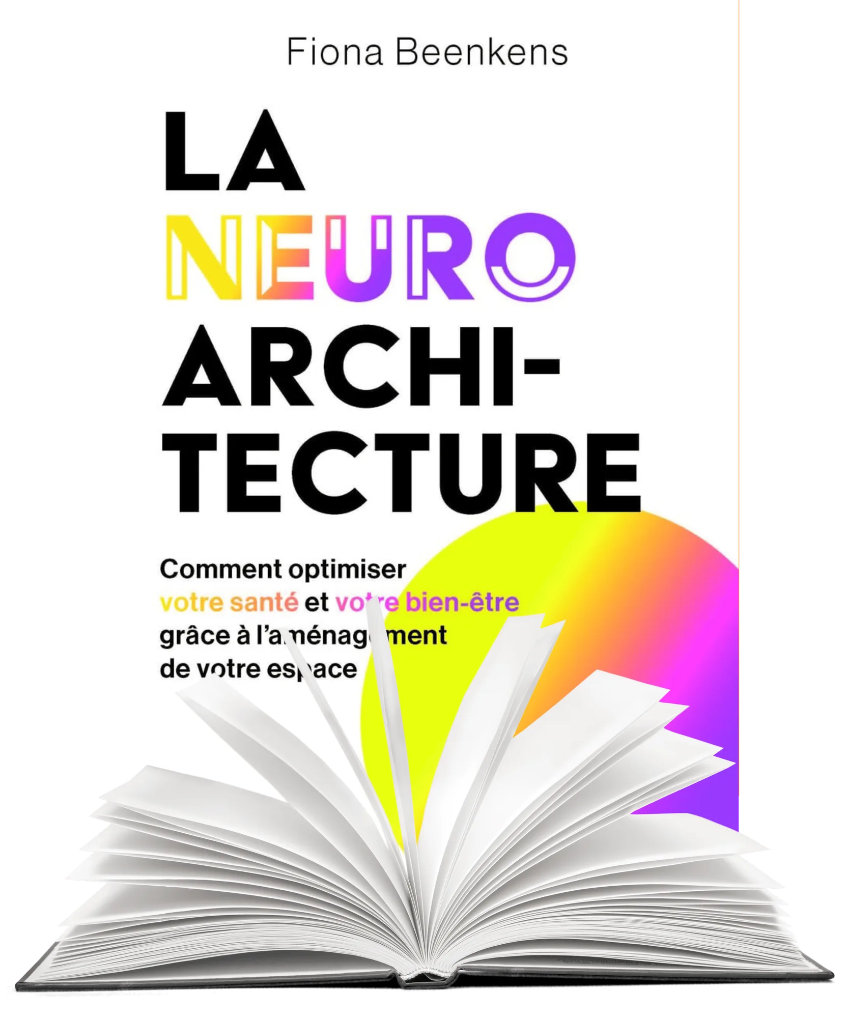 La neuro-architecture - Comment optimiser son bien-être grâce à son aménagement intérieur